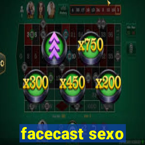 facecast sexo